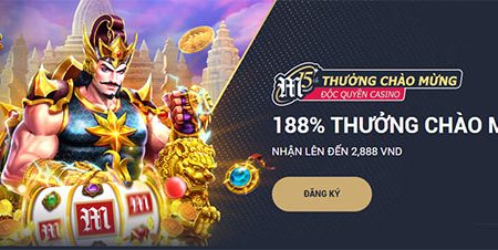 188% Thưởng Chào Mừng lên đến 2,888 VND tại Casino Slots